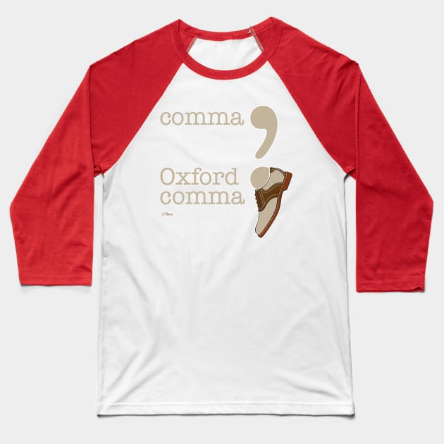 Oxford Comma Baseball T-Shirt by NN Tease